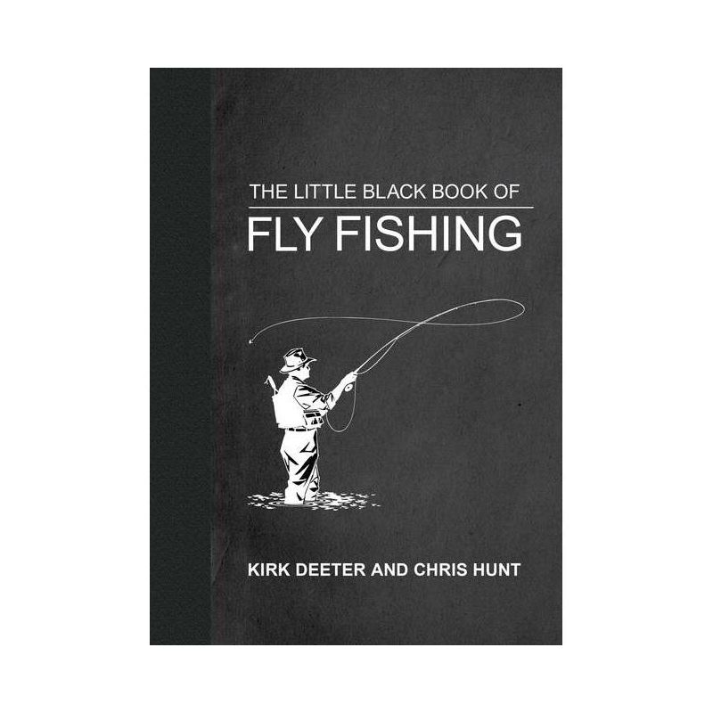 Little Black Book of Flyfishing, Kirk Deeter and Chris Hunt – charliesflybox
