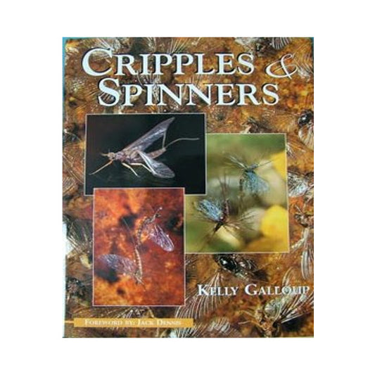 Cripples and Spinners by Kelly Galloup