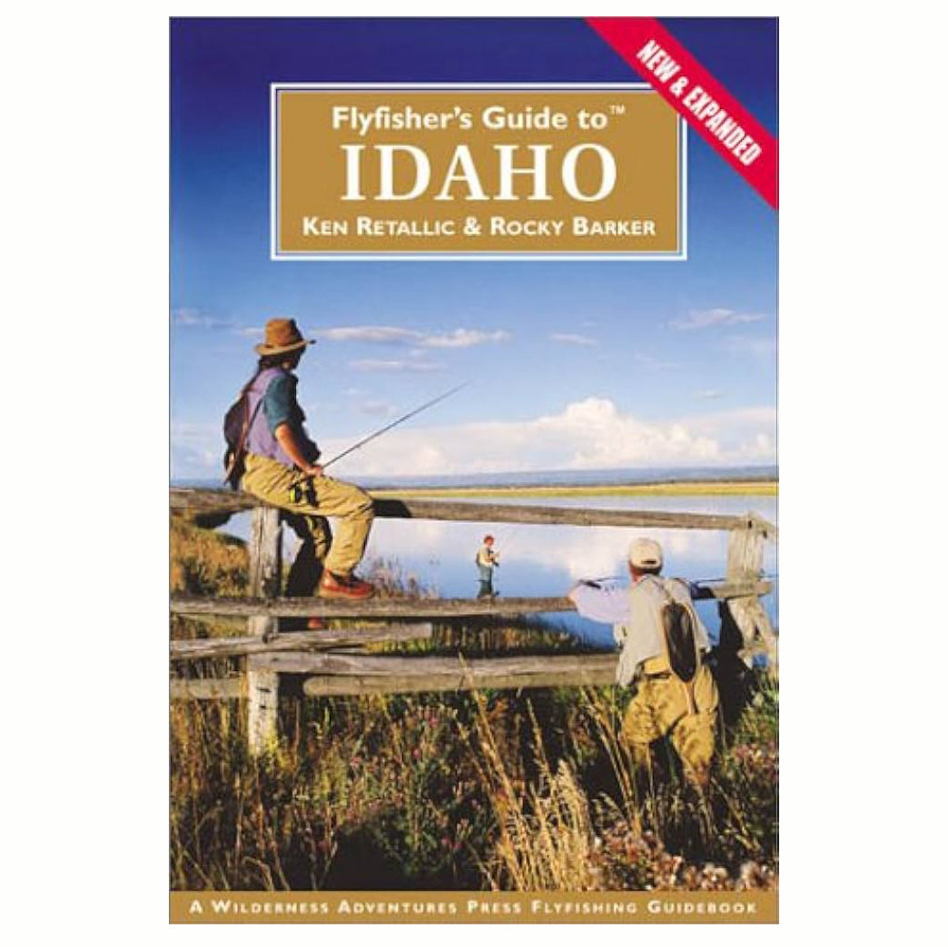 Flyfisher's Guide to Idaho, by Ken Retallic & Rocky Barker