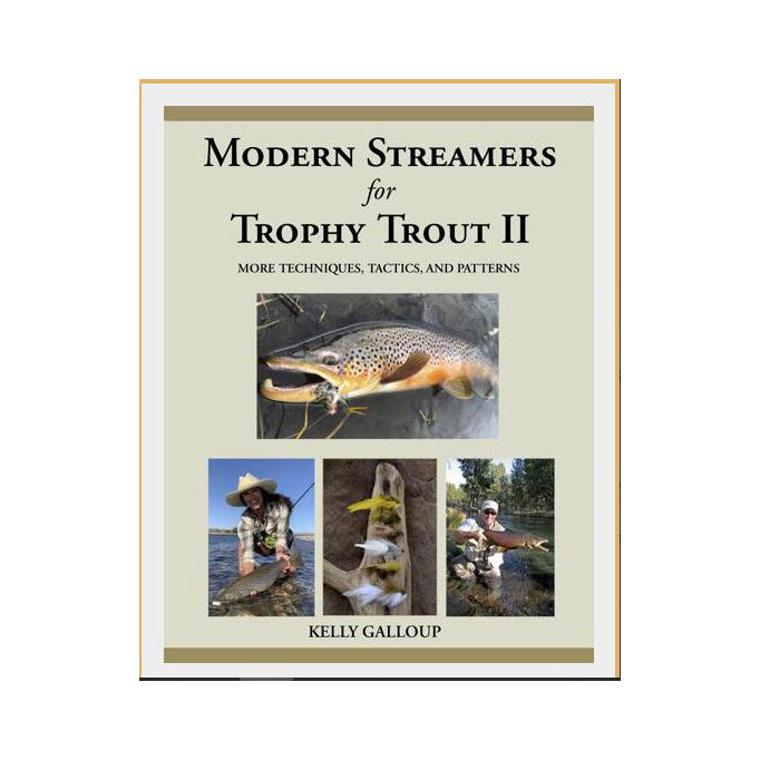 Modern Streamers for Trophy Trout II by Kelly Galloup