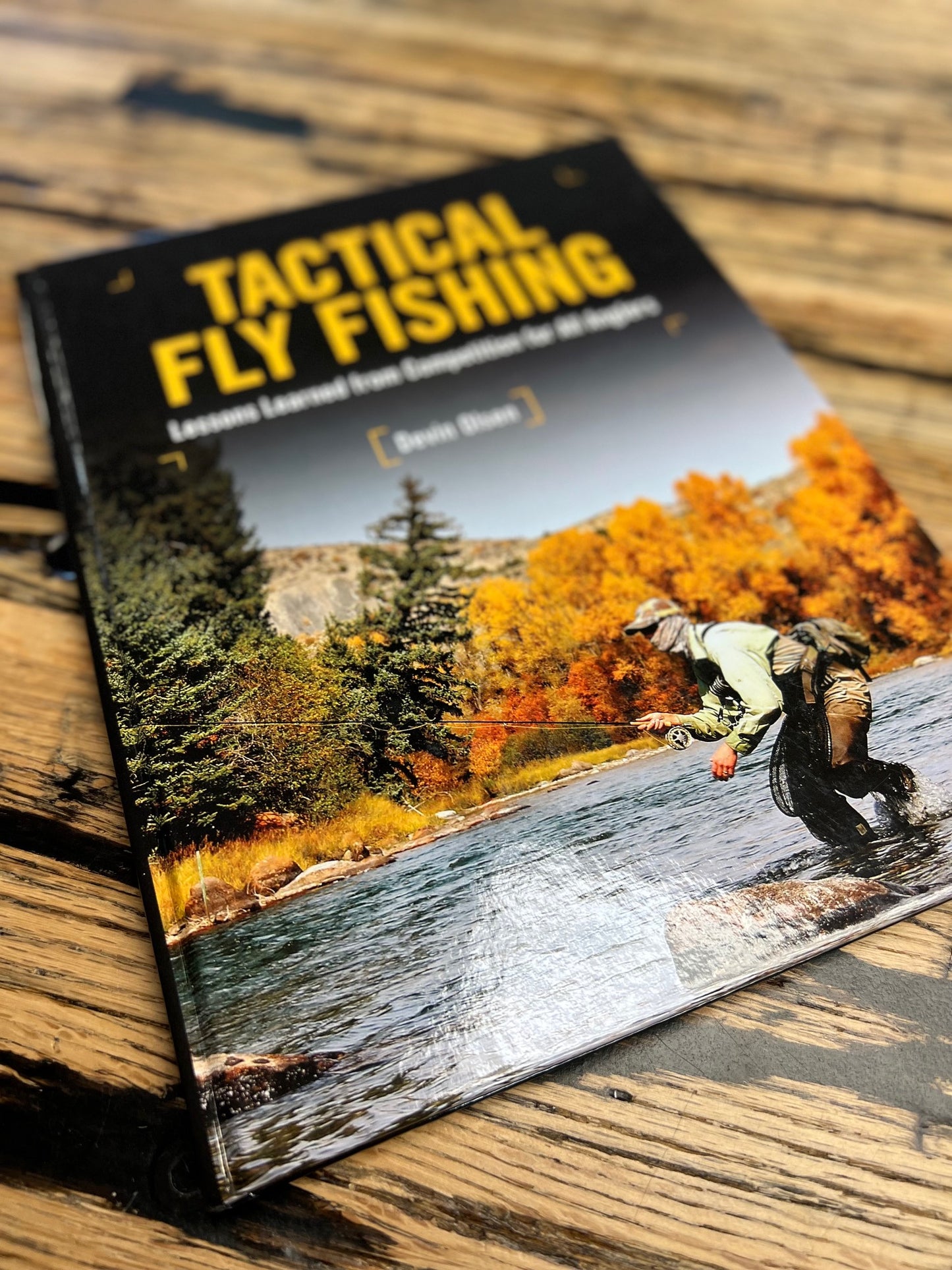 Tactical Fly Fishing - Lessons Learned from Competition for All Anglers